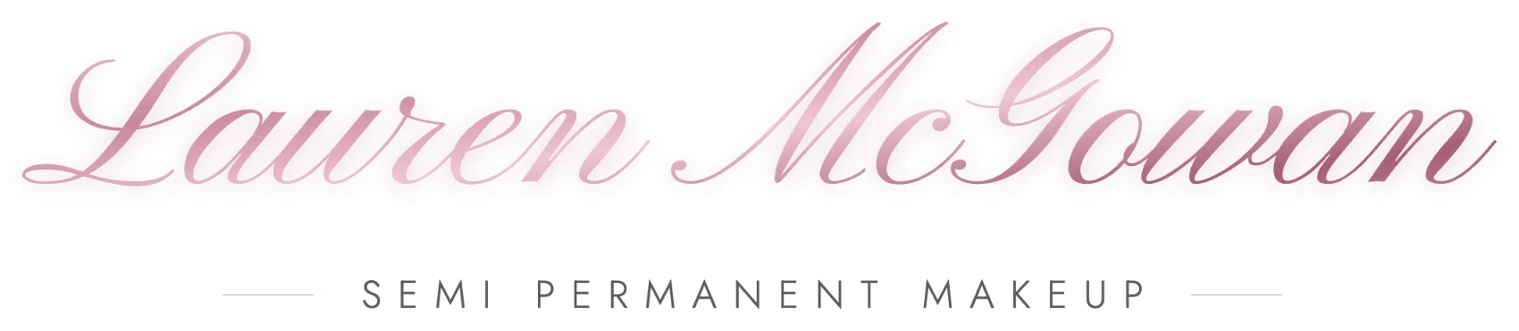 Lauren McGowan Semi Permanent Makeup